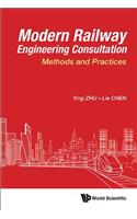 Modern Railway Engineering Consultation: Methods and Practices