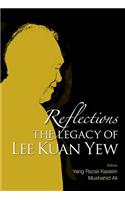 Reflections: The Legacy of Lee Kuan Yew