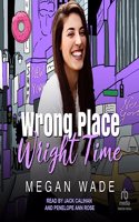 Wrong Place, Wright Time