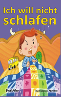 Ich will nicht schlafen