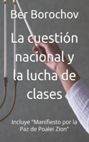La cuestión nacional y la lucha de clases