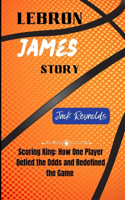 LeBron James Story