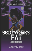 BodyWorks F.A.T.