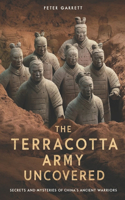 Tge Terracotta Army Uncovered