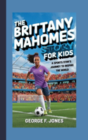 The Brittany Mahomes Story for Kids