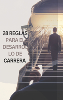 28 Reglas para el Desarrollo de Carrera