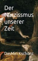 Narzissmus unserer Zeit