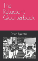 Reluctant Quarterback