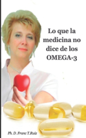 Lo Que La Medicina No Dice de Los Omega-3