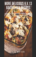 More Delicious 9 x 13 Baking Pan Recipes