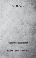 Skull-Face - Publishing People Series