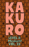 Kakuro Level 2: Medium! Vol. 33: Play Kakuro 14x14 Grid Medium Level Number Based Crossword Puzzle Popular Travel Vacation Games Japanese Mathematical Logic Similar