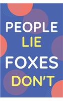 Notebook People Lie Foxes Don't: Funny Blue And White Novelty Notebook Gift For Foxes Lovers