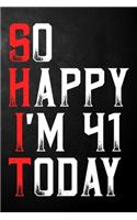 So Happy I'm 41 Today