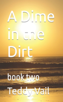 A Dime in the Dirt