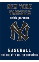 New York Yankees Trivia Quiz Book - Baseball - The One With All The Questions: MLB Baseball Fan - Gift for fan of New York Yankees