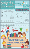 Handwriting Two in One Practice: Regular and Cursive handwriting sheets, writing workbook, alphabet for kids, cursive handwriting workbook, kids handwriting practice, practice cursi