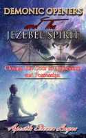 Demonic Openers And The Jezebel Spirit