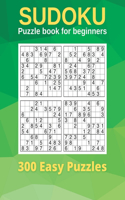 Sudoku Puzzle book for beginners: 300 Easy Puzzles and Solutions for all ages