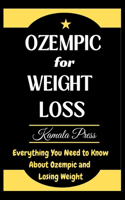 Ozempic for Weight Loss: Everything You Need to Know About Ozempic and Losing Weight