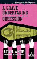 Grave Undertaking / Obsession