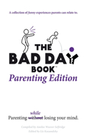 The Bad Day Book Parenting Edition