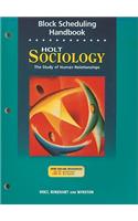 Holt Sociology Block Scheduling Handbook: The Study of Human Relationships