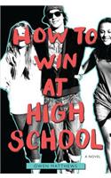 How to Win at High School