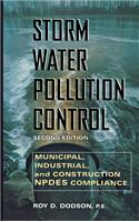 Storm Water Pollution Control: Municipal, Industrial and Construction NPDES Compliance