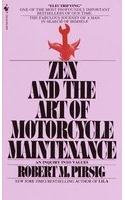 Zen and the Art of Motorcycle Maintenance