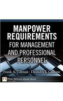 Manpower Requirements for Management and Professional Personnel