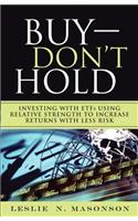 Buy--DON'T Hold