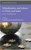 Globalization and Labour in China and India