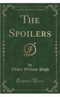The Spoilers (Classic Reprint)