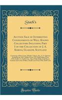 Auction Sale of Interesting Consignments of Well Known Collectors Including Part I of the Collection of J. A. Kerins, Glasgow, Scotland: Consisting of Rare Coins, Medals, Tokens, Etc., U. S. Quarters Including the 1827, Dollars from 1795, Half Doll: Consisting of Rare Coins, Medals, Tokens, Etc., U. S. Quarters Including the 1827, Dollars from 1795, Half Dollars Fro