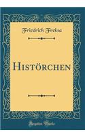 Histörchen (Classic Reprint)