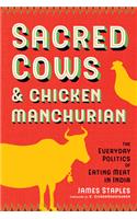 Sacred Cows and Chicken Manchurian