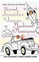 Beyond Jennifer & Jason, Madison & Montana