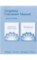 Graphing Calculator Manual for Algebra and Trigonometry and Precalculus: Graphs and Models and Graphs and Models: A Right Triangle Approach