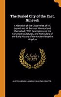 THE BURIED CITY OF THE EAST, NINEVEH: A