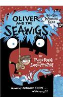 Oliver and the Seawigs: (A Not-So-Impossible Tale)