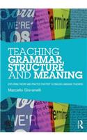 Teaching Grammar, Structure and Meaning