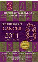 Super Horoscope Cancer 2011