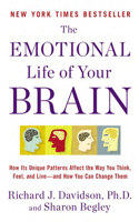 The Emotional Life of Your Brain: How Its Unique Patterns Affect the Way You Think, Feel, and Live--and How You Can Change Them(English)