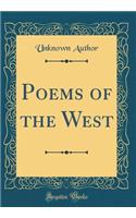 Poems of the West (Classic Reprint)