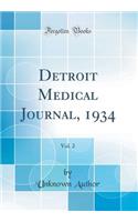 Detroit Medical Journal, 1934, Vol. 2 (Classic Reprint)