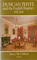 Duncan Phyfe and the English Regency, 1795-1830