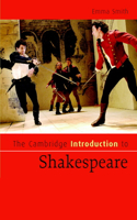 The Cambridge Introduction to Shakespeare: (Cambridge Introductions to Literature)