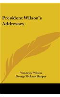 President Wilson's Addresses