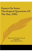 Essays On Some Theological Questions Of The Day (1905)